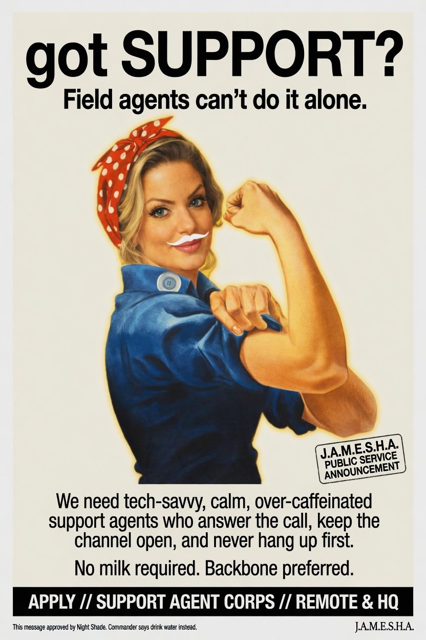 Got Milk style recruitment poster: Night Shade as Rosie the Riveter with a milk mustache. Headline: got SUPPORT? Recruiting support agents for remote and HQ.