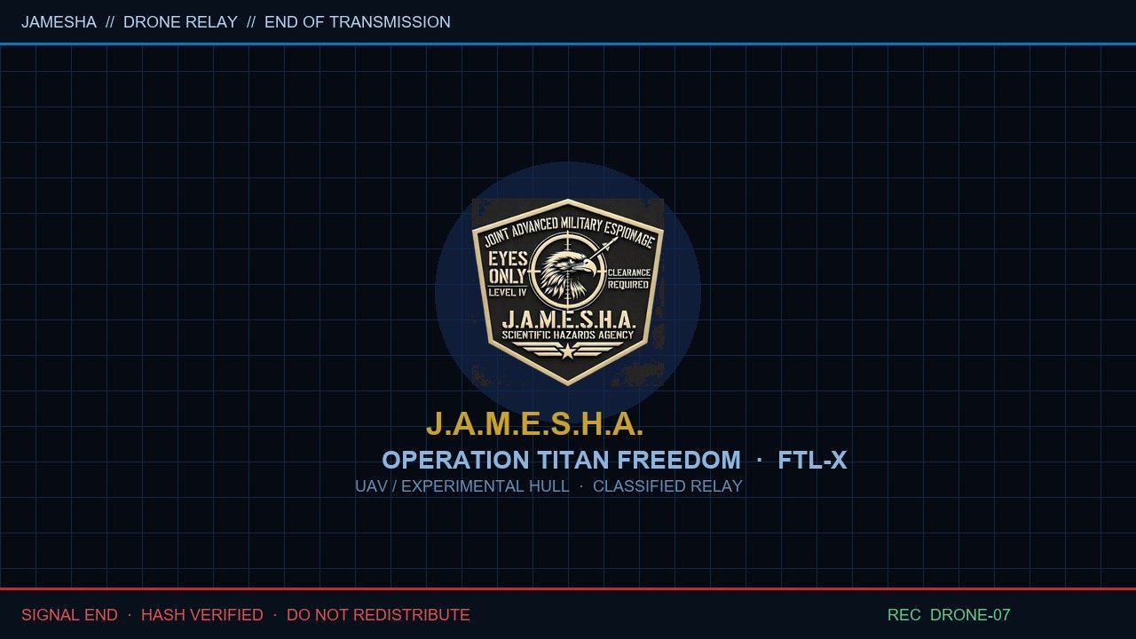 JAMESHA end of transmission slate with agency logo